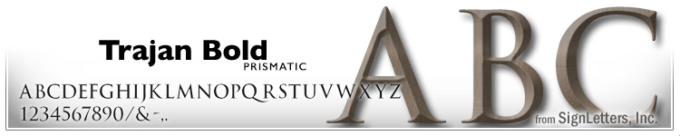  8" Cast Aluminum Letters - Med. Bronze Anodized - Trajan Bold Prismatic